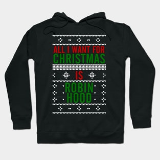 All I want for Christmas is Robin Hood Hoodie